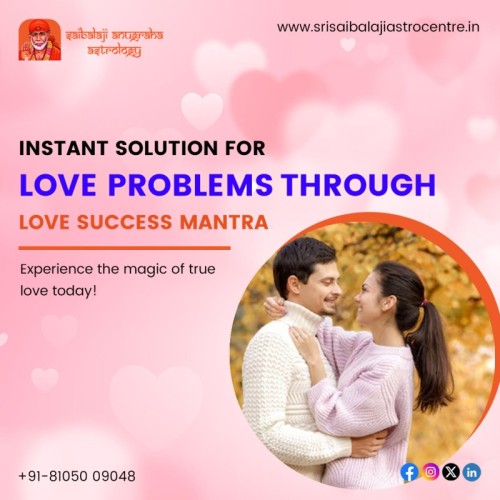 We offer instant solutions to help you overcome challenges in your love life. Our ancient and powerful love success mantras are designed to bring back harmony and happiness in your relationships. Get Immediate and effective results from Sri Sai Balaji.

Call us: +91 8105009048

Visit us: https://www.srisaibalajiastrocentre.in/